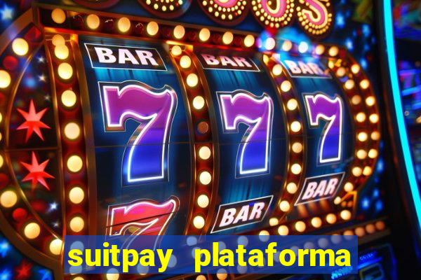 suitpay plataforma de jogos